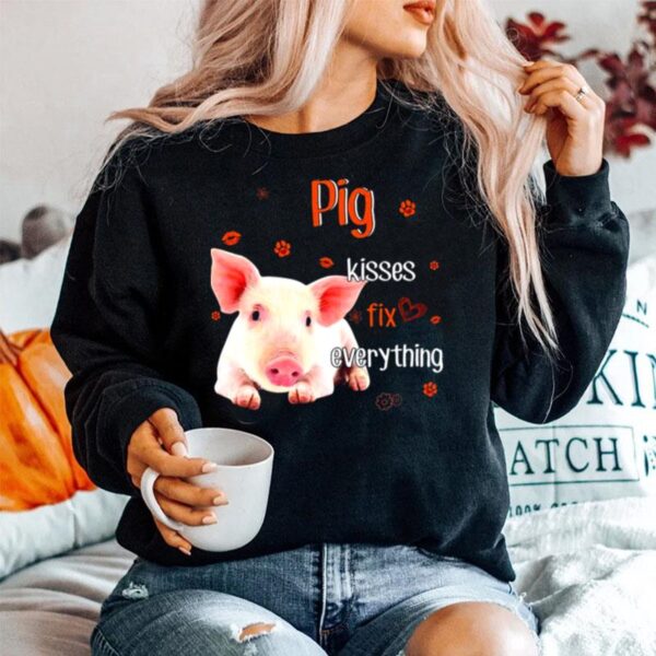 Pig Kisses Fix Everything Sweater