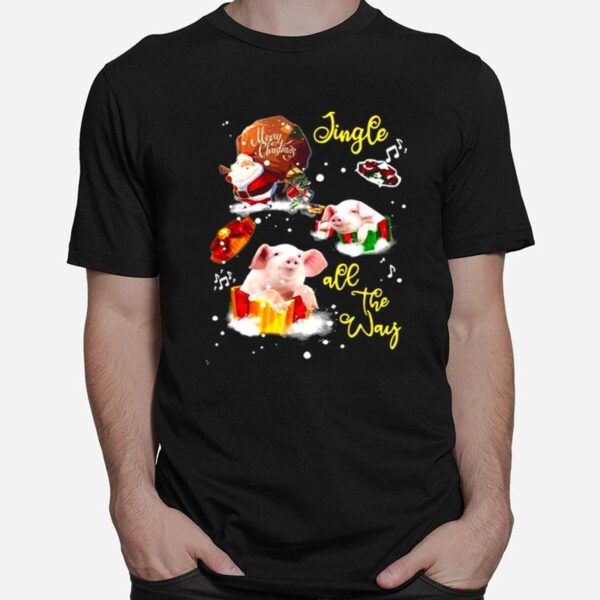 Pig Merry Christmas Jingle All The Way T-Shirt