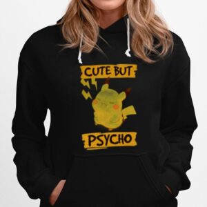 Pikachu Cute But Psycho Hoodie