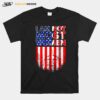 Pilot I Am Not Like Most Women American Flag T-Shirt