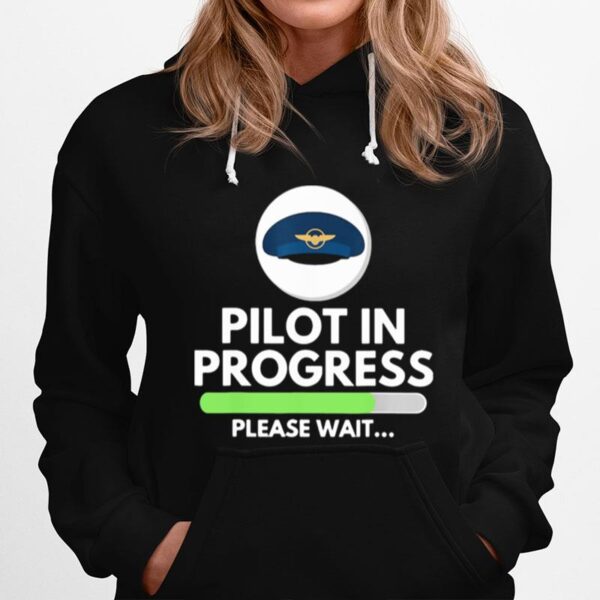 Pilot Progress Please Wait Hoodie