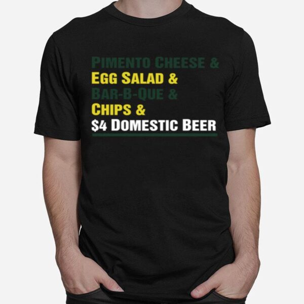 Pimento Cheese And Egg Salad And Bar B Que And Chips And Domestic Beer T-Shirt