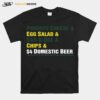 Pimento Cheese And Egg Salad And Bar B Que And Chips And Domestic Beer T-Shirt