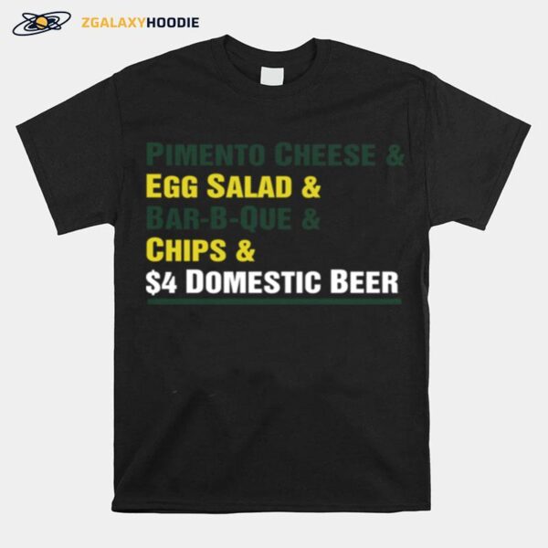 Pimento Cheese And Egg Salad And Bar B Que And Chips And Domestic Beer T-Shirt