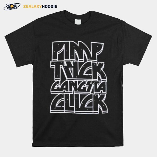 Pimp Trick Gangsta Click T-Shirt