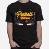 Pinball Veteran Arcade Games Players T-Shirt