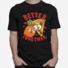 Pineapple Pizza Better Together Hawaiian Pizza Slice T-Shirt