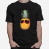 Pineapple Sunglasses Chillin Sunshine Love Sunny Days T-Shirt