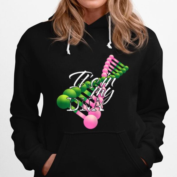 Pink And Green Its In My Dna Sorority Hoodie