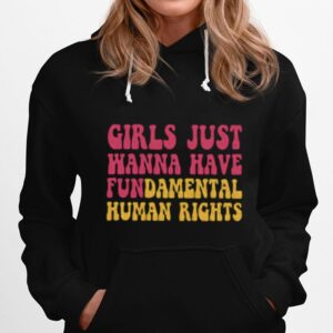 Pink Design Girls Just Wanna Have Fundamental Human Rights Feminist Hoodie