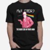 Pink Freud The Dark Side Of Your Mom Pink Floyd T-Shirt