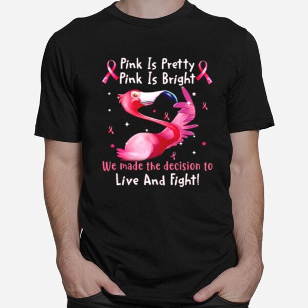 Pink Is Pretty Pink Is Bright T-Shirt