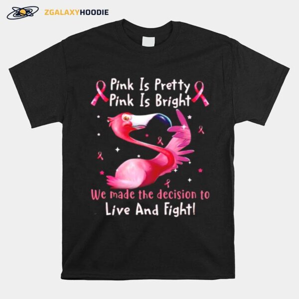 Pink Is Pretty Pink Is Bright T-Shirt