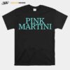 Pink Martini T-Shirt