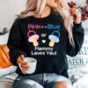 Pink Or Blue Mommy Loves You Gender Reveal Sweater