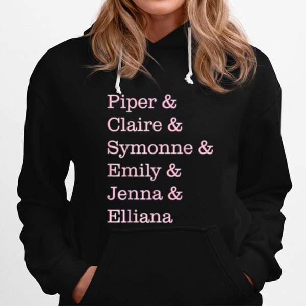 Piper Claire Symonne Emily Jenna Elliana Hoodie