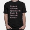 Piper Claire Symonne Emily Jenna Elliana T-Shirt