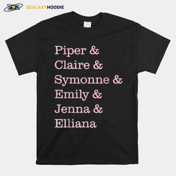 Piper Claire Symonne Emily Jenna Elliana T-Shirt