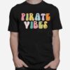Pirate Vibes Only T-Shirt