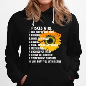 Pisces Girl Will Keep It Real 100 Prideful Loyal To A Fault Savage Hoodie