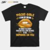 Pisces Girls I Can Be Mean As Sweet As Candy Cold As Ice Evil As Hell T-Shirt