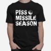 Piss Missile Season Funny Golfer T-Shirt