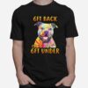 Pitbull 6Ft Back Or 6Ft Under T-Shirt