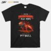 Pitbull Never Underestimate An Old Man Who Loves Pitbull T-Shirt