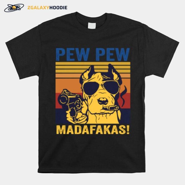 Pitbull Pew Pew Madafakas Vintage T-Shirt