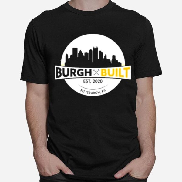 Pittsburgh Burgh Built T-Shirt