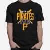 Pittsburgh Pirates Born To Be A Pirates Fan T-Shirt