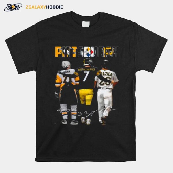 Pittsburgh Sport Teams 21 Malkin 7 Roethlisberger And 26 Razier Signatures T-Shirt