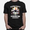 Pittsburgh Steelers Damn Right I Am A Steelers Fan Now And Forever T-Shirt