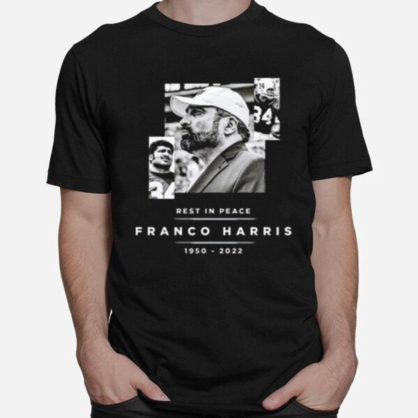 Pittsburgh Steelers Rest In Peace Franco Harris 1950 2022 T-Shirt