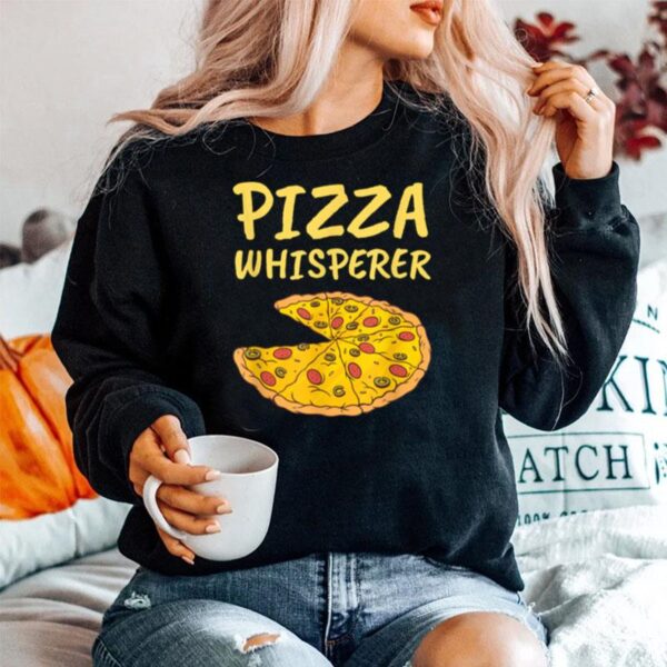 Pizza Whisperer Pizza Clothes Pizza Sweater