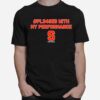 Pl34Sed Pleased With My Performance Syracuse Football 2022 T-Shirt