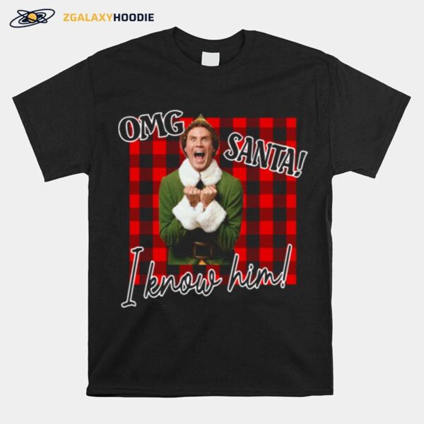 Plaid Buddy The Elf Omg Santa I Know Him T-Shirt