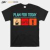 Plan For Today Coffee Cycling Beer T-Shirt