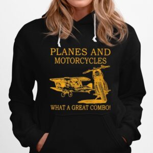Planes And Motorcycles What A Great Combo Hoodie