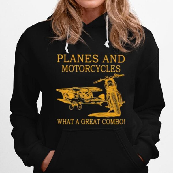 Planes And Motorcycles What A Great Combo Hoodie