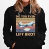 Planes Do You Even Lift Bro Vintage Hoodie