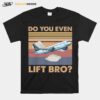 Planes Do You Even Lift Bro Vintage T-Shirt