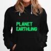 Planet Earthling Hoodie