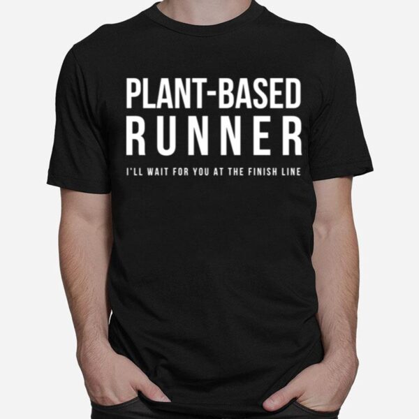 Plant Based Runner Vegan Life T-Shirt