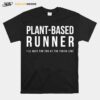 Plant Based Runner Vegan Life T-Shirt