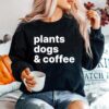 Plants Dogs Coffee Plant Dog Mama Mom Coffee Sweater