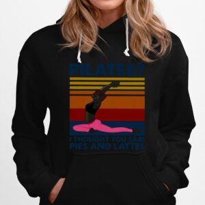 Plates I Thought You Said Pies And Lattes Vintage Hoodie