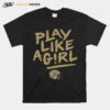 Play Like A Girl T-Shirt