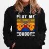 Play Me Daddy Vintage Hoodie