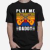 Play Me Daddy Vintage T-Shirt